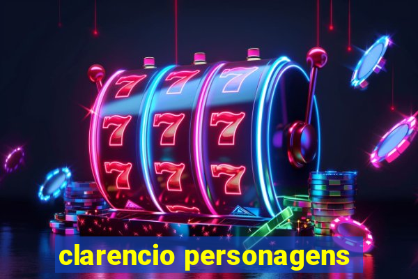 clarencio personagens